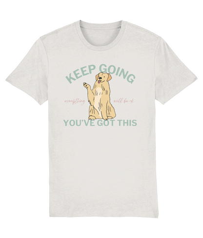 Keep Going You've Got This | Organic Unisex T Shirt