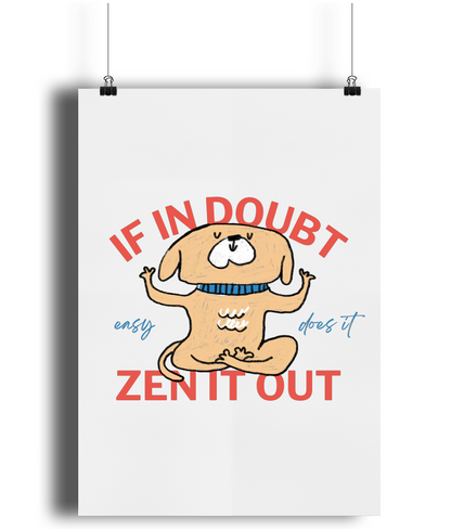 If In Doubt Zen It Out | Matte Art Print