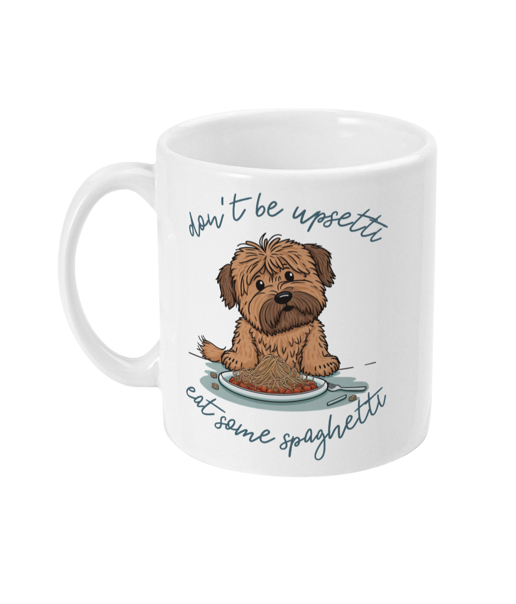 Don't Be Upsetti | Ceramic Mug