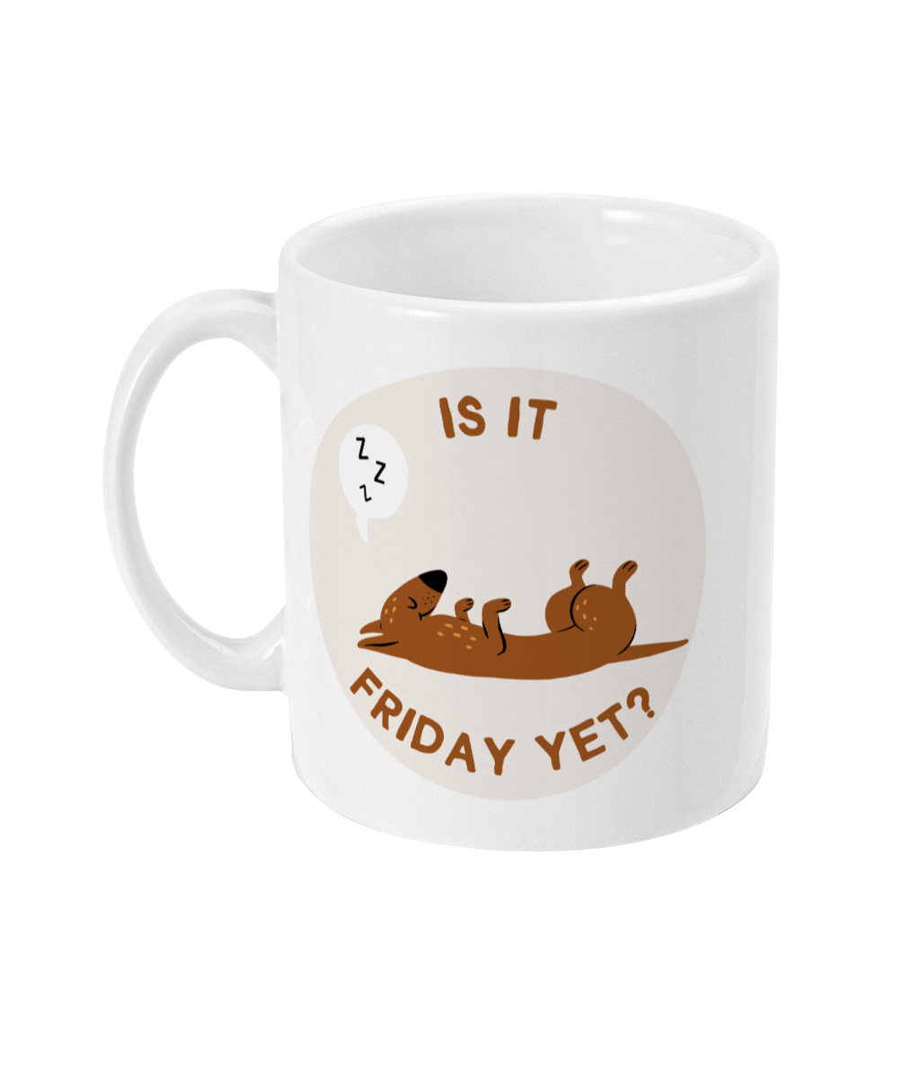 Is It Friday Yet? | Ceramic Mug