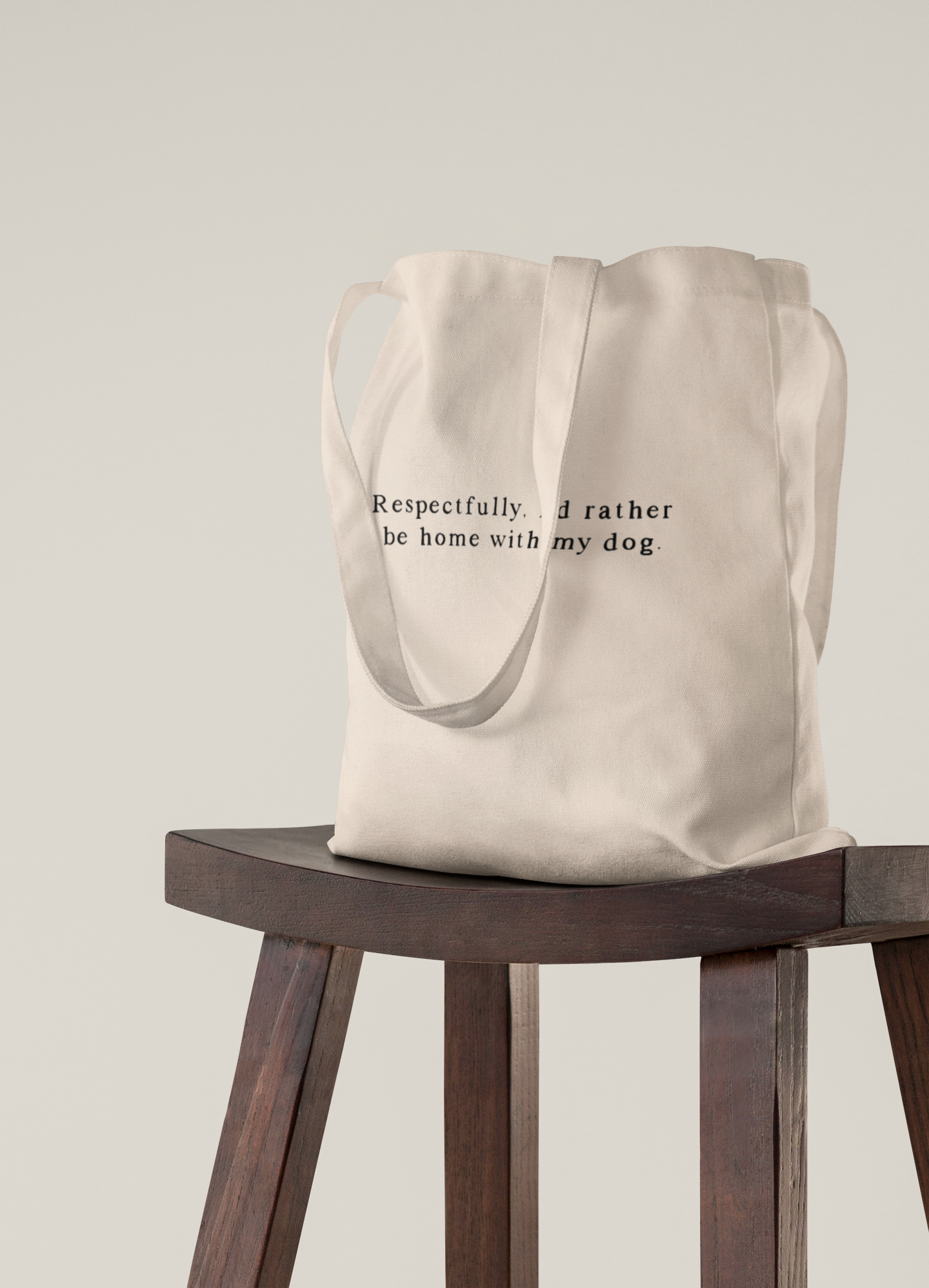 Respectfully, I'd Rather Be Home With My Dog | Cotton Tote Bag