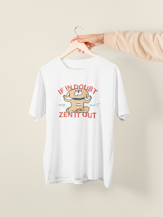 If In Doubt Zen It Out | Organic T Shirt