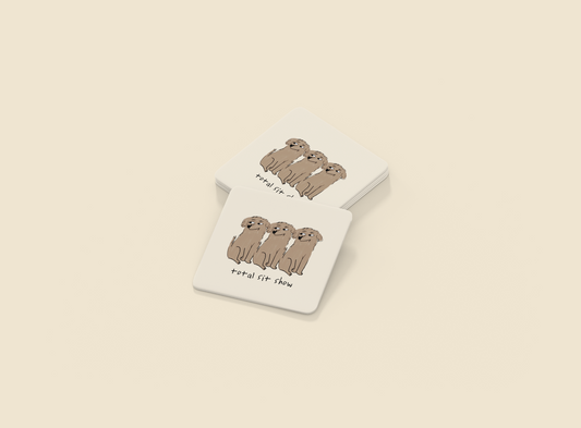 Total Sit Show | Pack of 4 Coasters