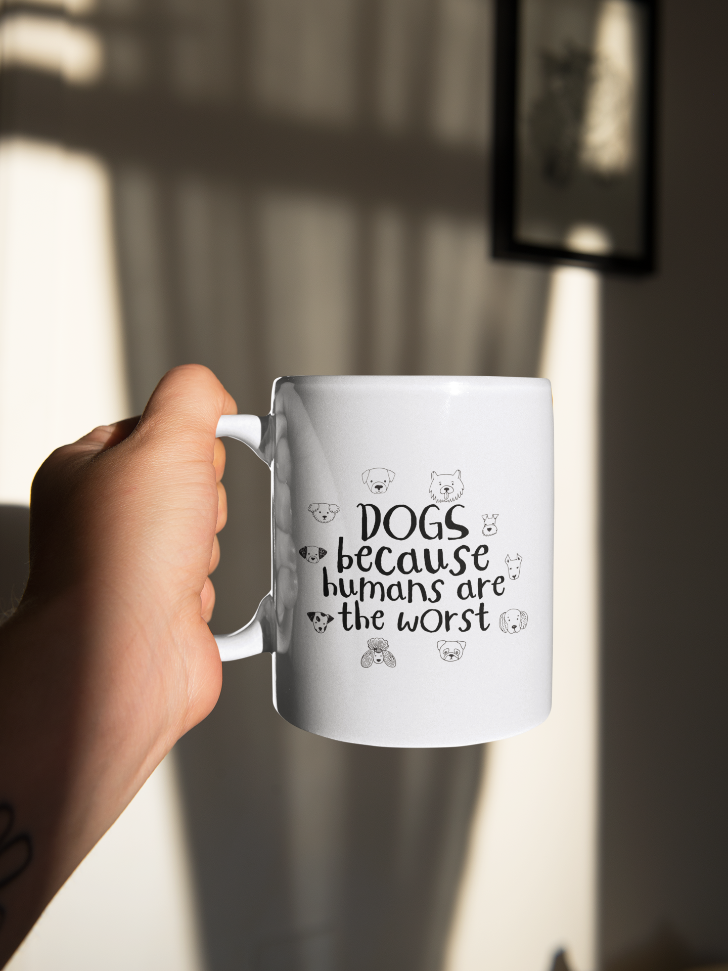 Dogs Because Humans Are The Worst | Ceramic Mug