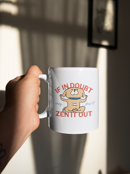 If In Doubt Zen It Out | Ceramic Mug